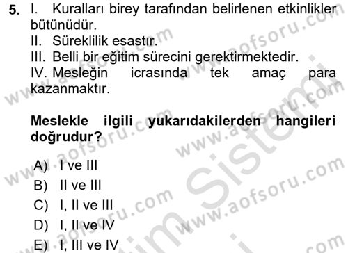 Endüstri Sosyolojisi Dersi 2016 - 2017 Yılı (Final) Dönem Sonu Sınav Soruları 5. Soru