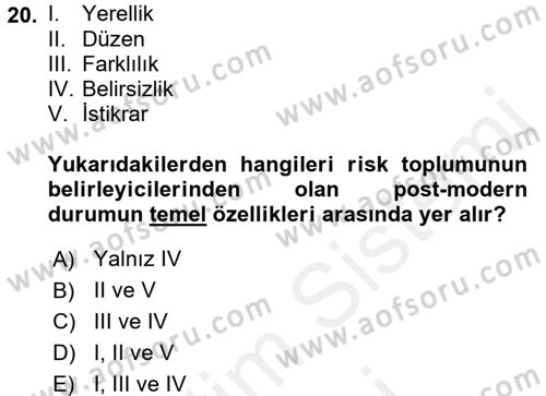 Endüstri Sosyolojisi Dersi 2017 - 2018 Yılı (Final) Dönem Sonu Sınav Soruları 20. Soru