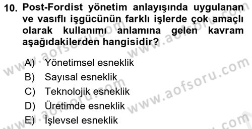 Endüstri Sosyolojisi Dersi 2018 - 2019 Yılı (Vize) Ara Sınav Soruları 10. Soru