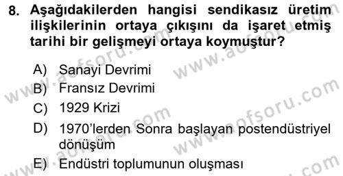 Endüstri Sosyolojisi Dersi 2021 - 2022 Yılı Yaz Okulu Sınav Soruları 8. Soru