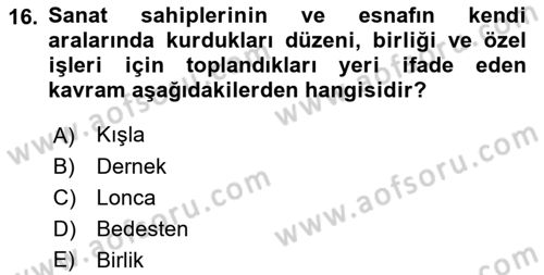 Endüstri Sosyolojisi Dersi 2022 - 2023 Yılı Yaz Okulu Sınav Soruları 16. Soru