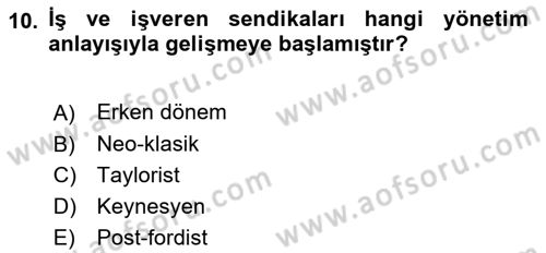 Endüstri Sosyolojisi Dersi 2023 - 2024 Yılı (Vize) Ara Sınav Soruları 10. Soru