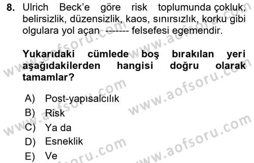 Endüstri Sosyolojisi Dersi 2023 - 2024 Yılı (Final) Dönem Sonu Sınav Soruları 8. Soru