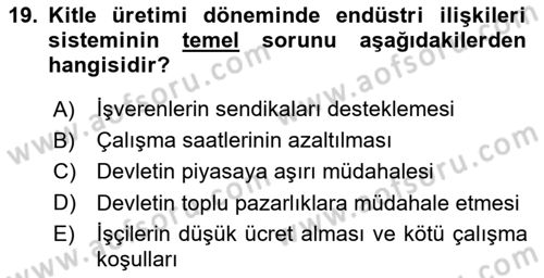 Endüstri Sosyolojisi Dersi 2025 - 2026 Yılı (Vize) Ara Sınav Soruları 19. Soru
