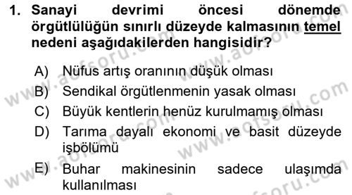 Endüstri Sosyolojisi Dersi 2025 - 2026 Yılı (Final) Dönem Sonu Sınav Soruları 1. Soru
