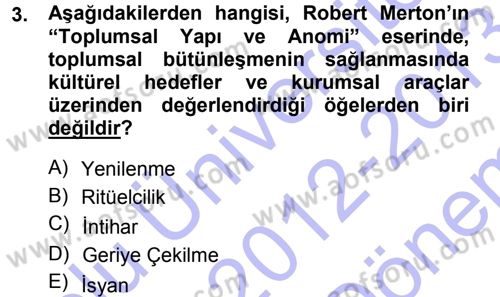 Kültür Sosyolojisi Dersi 2012 - 2013 Yılı (Final) Dönem Sonu Sınav Soruları 3. Soru