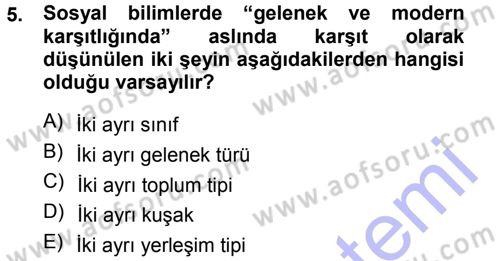 Kültür Sosyolojisi Dersi 2012 - 2013 Yılı (Final) Dönem Sonu Sınav Soruları 5. Soru
