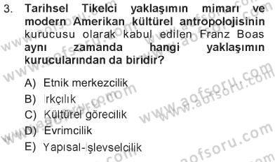 Kültür Sosyolojisi Dersi 2012 - 2013 Yılı Tek Ders Sınav Soruları 3. Soru