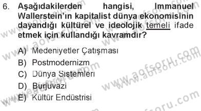 Kültür Sosyolojisi Dersi 2012 - 2013 Yılı Tek Ders Sınav Soruları 6. Soru