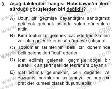 Kültür Sosyolojisi Dersi 2012 - 2013 Yılı Tek Ders Sınav Soruları 8. Soru