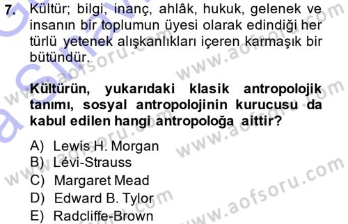 Kültür Sosyolojisi Dersi 2013 - 2014 Yılı (Vize) Ara Sınav Soruları 7. Soru
