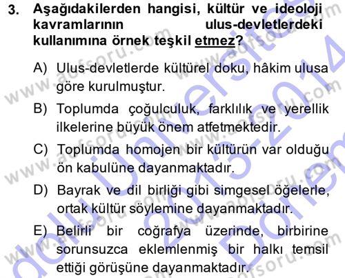 Kültür Sosyolojisi Dersi 2013 - 2014 Yılı (Final) Dönem Sonu Sınav Soruları 3. Soru