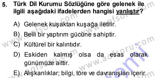 Kültür Sosyolojisi Dersi 2013 - 2014 Yılı (Final) Dönem Sonu Sınav Soruları 5. Soru