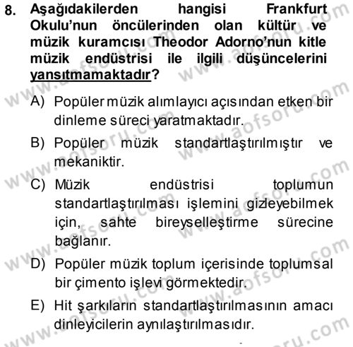 Kültür Sosyolojisi Dersi 2013 - 2014 Yılı (Final) Dönem Sonu Sınav Soruları 8. Soru