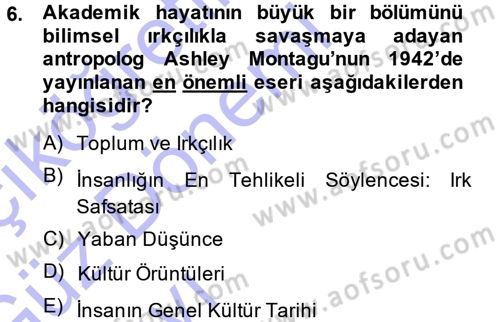 Kültür Sosyolojisi Dersi 2014 - 2015 Yılı (Vize) Ara Sınav Soruları 6. Soru
