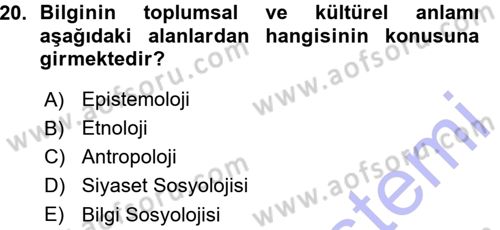 Kültür Sosyolojisi Dersi 2015 - 2016 Yılı (Vize) Ara Sınav Soruları 20. Soru