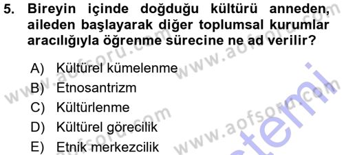 Kültür Sosyolojisi Dersi 2015 - 2016 Yılı (Vize) Ara Sınav Soruları 5. Soru