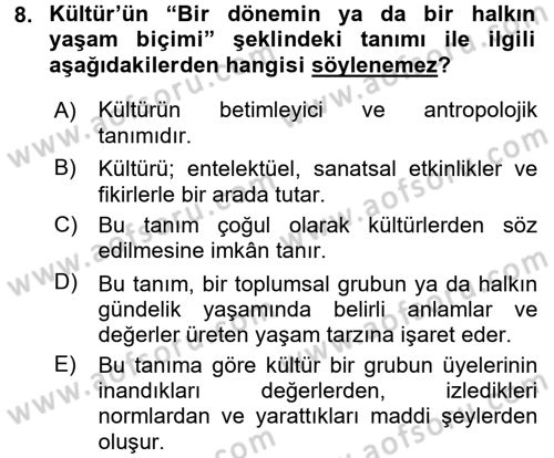 Kültür Sosyolojisi Dersi 2016 - 2017 Yılı (Vize) Ara Sınav Soruları 8. Soru