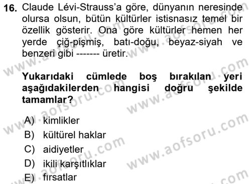 Kültür Sosyolojisi Dersi 2018 - 2019 Yılı (Final) Dönem Sonu Sınav Soruları 16. Soru