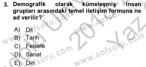 Kültür Sosyolojisi Dersi 2018 - 2019 Yılı Yaz Okulu Sınav Soruları 3. Soru
