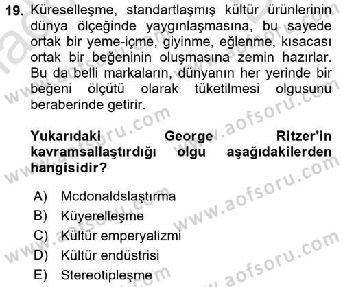 Kültür Sosyolojisi Dersi 2019 - 2020 Yılı (Final) Dönem Sonu Sınav Soruları 19. Soru