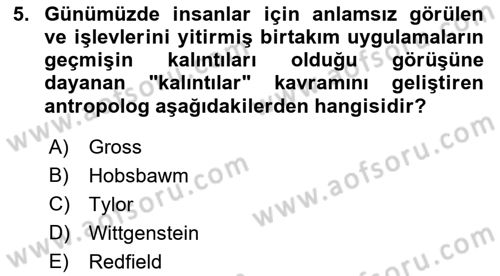Kültür Sosyolojisi Dersi 2021 - 2022 Yılı (Final) Dönem Sonu Sınav Soruları 5. Soru