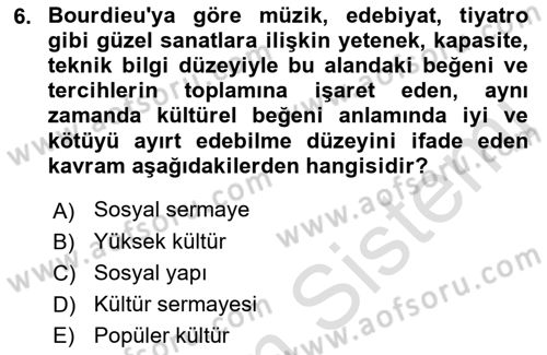 Kültür Sosyolojisi Dersi 2023 - 2024 Yılı (Final) Dönem Sonu Sınav Soruları 6. Soru