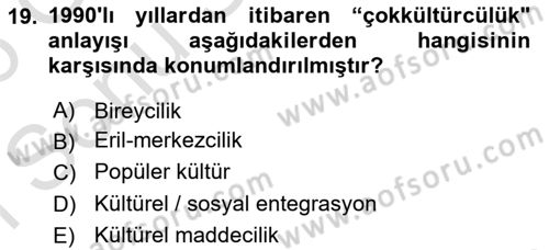 Kültür Sosyolojisi Dersi 2025 - 2026 Yılı (Final) Dönem Sonu Sınav Soruları 19. Soru