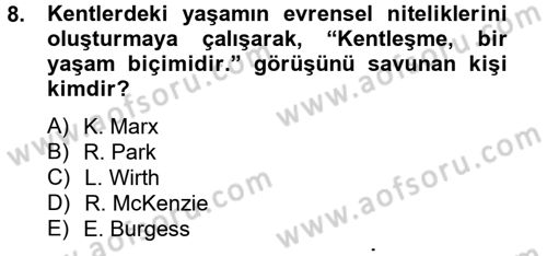 Kent Sosyolojisi Dersi 2012 - 2013 Yılı (Vize) Ara Sınav Soruları 8. Soru
