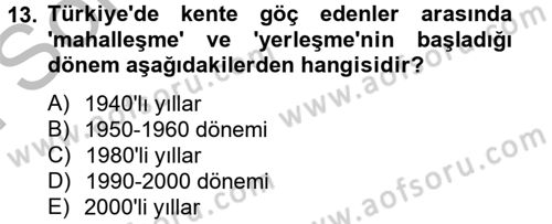 Kent Sosyolojisi Dersi 2012 - 2013 Yılı (Final) Dönem Sonu Sınav Soruları 13. Soru