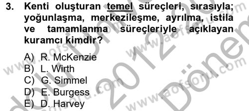 Kent Sosyolojisi Dersi 2012 - 2013 Yılı (Final) Dönem Sonu Sınav Soruları 3. Soru