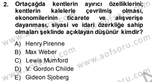 Kent Sosyolojisi Dersi 2013 - 2014 Yılı (Vize) Ara Sınav Soruları 2. Soru