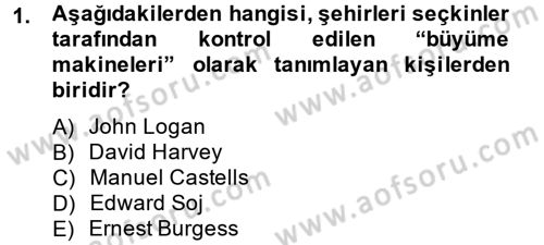 Kent Sosyolojisi Dersi 2013 - 2014 Yılı Tek Ders Sınav Soruları 1. Soru