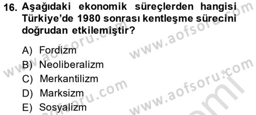 Kent Sosyolojisi Dersi 2013 - 2014 Yılı Tek Ders Sınav Soruları 16. Soru