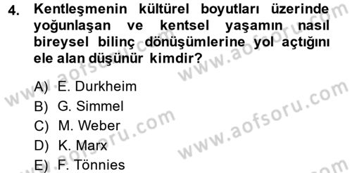 Kent Sosyolojisi Dersi 2014 - 2015 Yılı (Vize) Ara Sınav Soruları 4. Soru