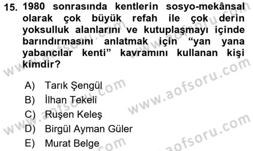 Kent Sosyolojisi Dersi 2016 - 2017 Yılı 3 Ders Sınav Soruları 15. Soru