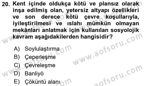 Kent Sosyolojisi Dersi 2016 - 2017 Yılı 3 Ders Sınav Soruları 20. Soru