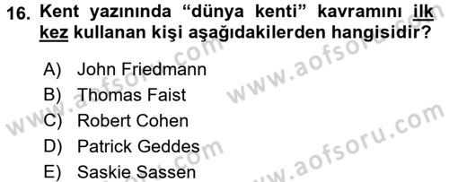 Kent Sosyolojisi Dersi 2016 - 2017 Yılı (Vize) Ara Sınav Soruları 16. Soru