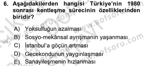 Kent Sosyolojisi Dersi 2016 - 2017 Yılı (Final) Dönem Sonu Sınav Soruları 6. Soru