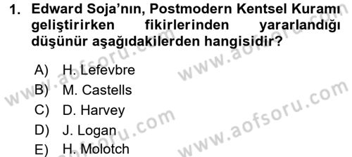 Kent Sosyolojisi Dersi 2017 - 2018 Yılı (Vize) Ara Sınav Soruları 1. Soru