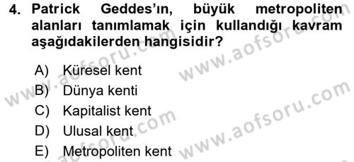 Kent Sosyolojisi Dersi 2017 - 2018 Yılı (Vize) Ara Sınav Soruları 4. Soru