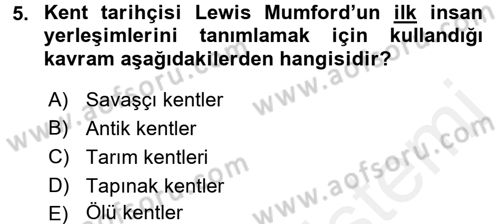 Kent Sosyolojisi Dersi 2017 - 2018 Yılı (Vize) Ara Sınav Soruları 5. Soru