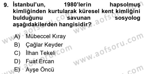 Kent Sosyolojisi Dersi 2017 - 2018 Yılı (Vize) Ara Sınav Soruları 9. Soru