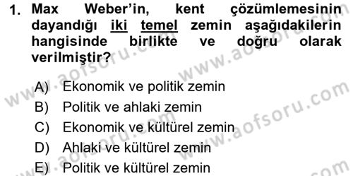 Kent Sosyolojisi Dersi 2017 - 2018 Yılı (Final) Dönem Sonu Sınav Soruları 1. Soru