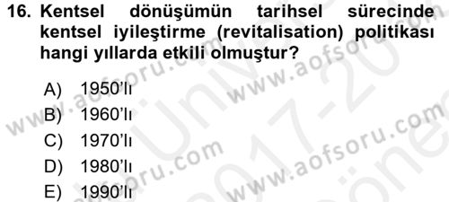 Kent Sosyolojisi Dersi 2017 - 2018 Yılı (Final) Dönem Sonu Sınav Soruları 16. Soru
