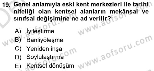 Kent Sosyolojisi Dersi 2018 - 2019 Yılı 3 Ders Sınav Soruları 19. Soru
