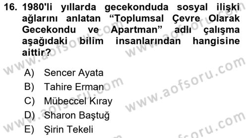 Kent Sosyolojisi Dersi 2018 - 2019 Yılı (Final) Dönem Sonu Sınav Soruları 16. Soru