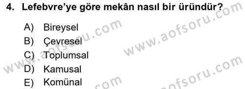 Kent Sosyolojisi Dersi 2018 - 2019 Yılı Yaz Okulu Sınav Soruları 4. Soru
