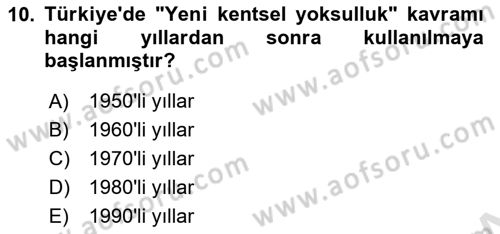 Kent Sosyolojisi Dersi 2022 - 2023 Yılı Yaz Okulu Sınav Soruları 10. Soru