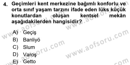 Kent Sosyolojisi Dersi 2022 - 2023 Yılı Yaz Okulu Sınav Soruları 4. Soru